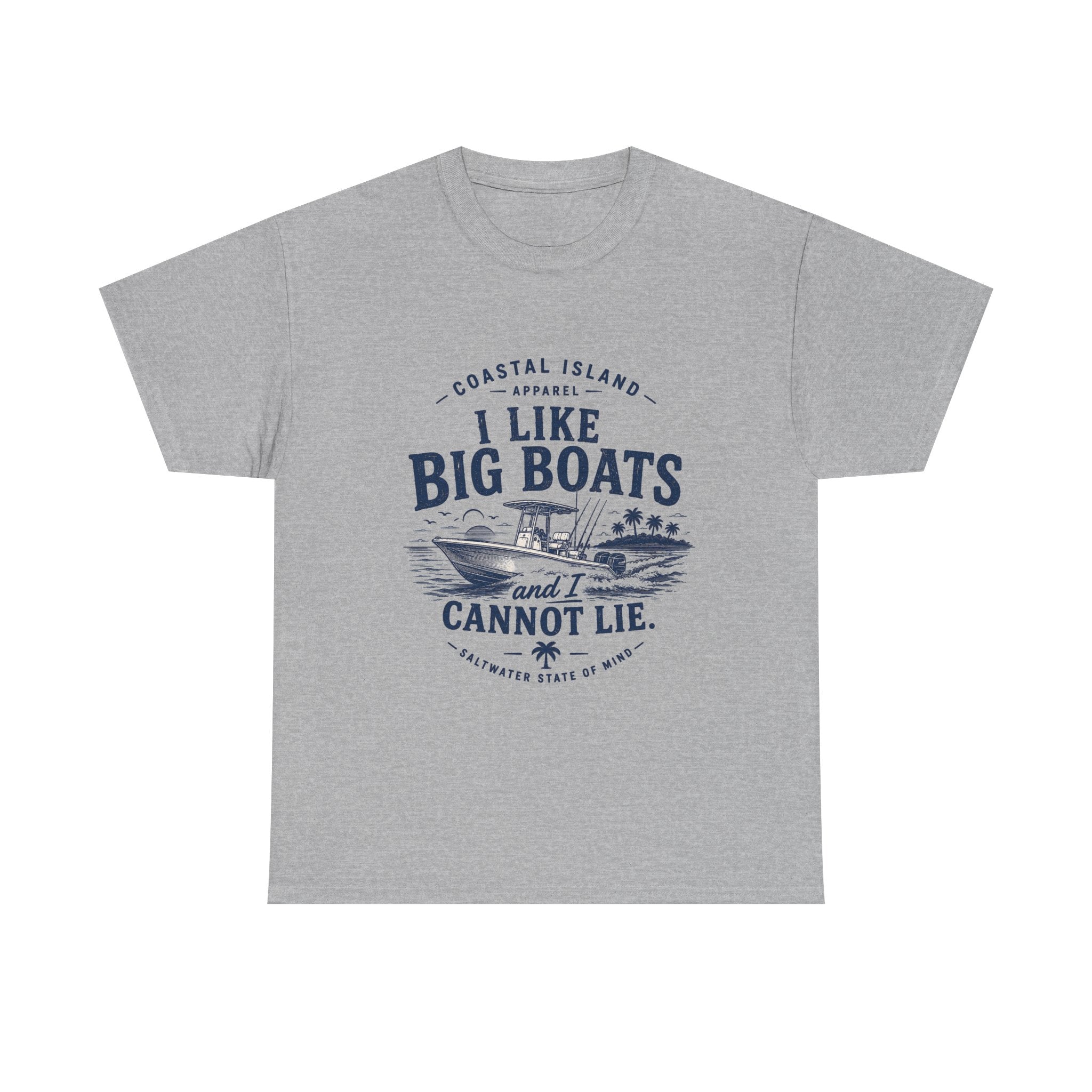 Boat T‑Shirt — "I Like Big Boats and I Cannot Lie" Coastal Fishing Tee