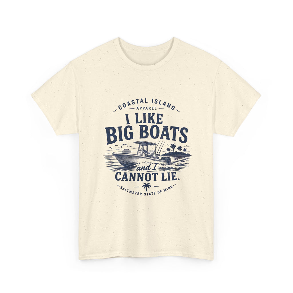 Boat T‑Shirt — "I Like Big Boats and I Cannot Lie" Coastal Fishing Tee
