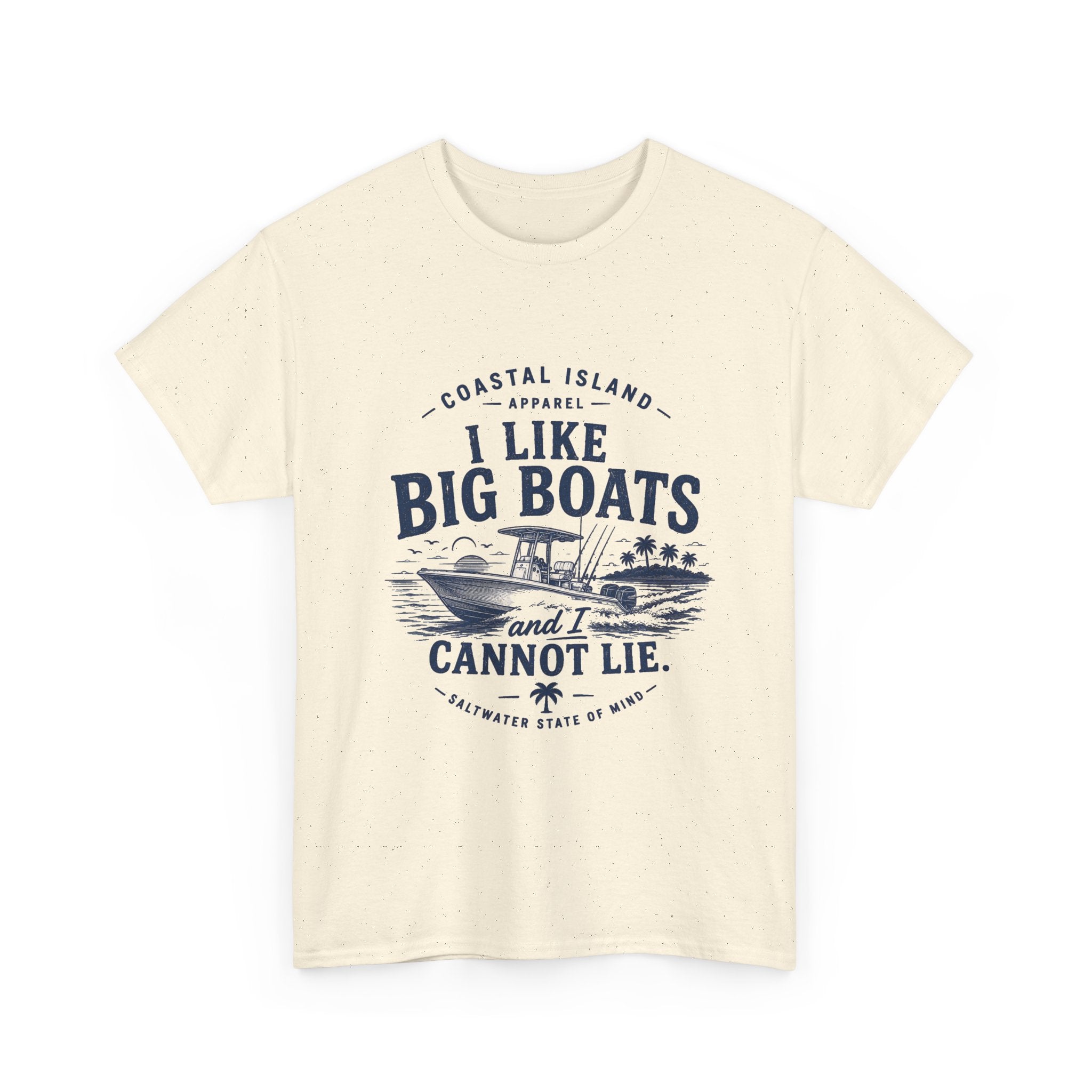 Boat T‑Shirt — "I Like Big Boats and I Cannot Lie" Coastal Fishing Tee