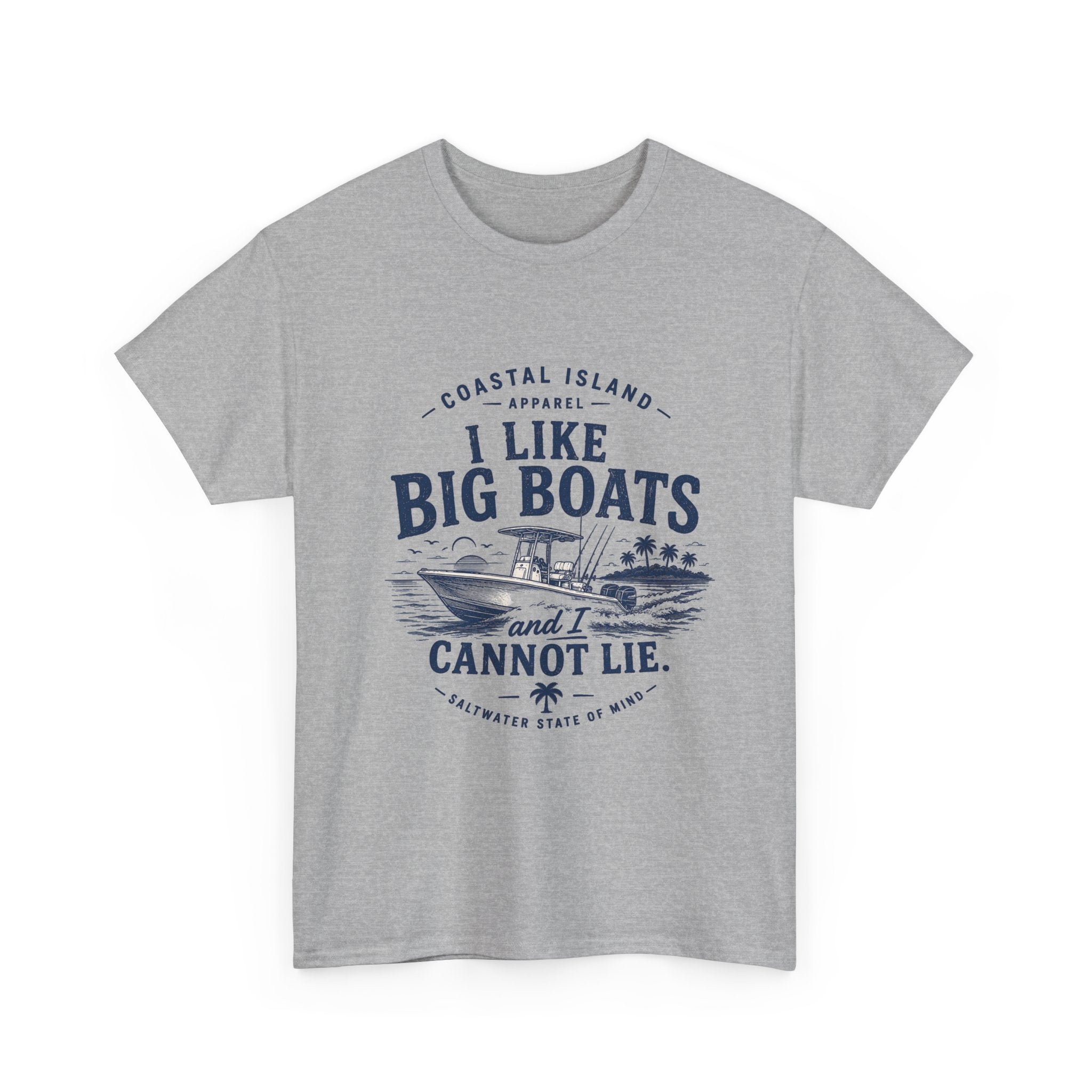 Boat T‑Shirt — "I Like Big Boats and I Cannot Lie" Coastal Fishing Tee