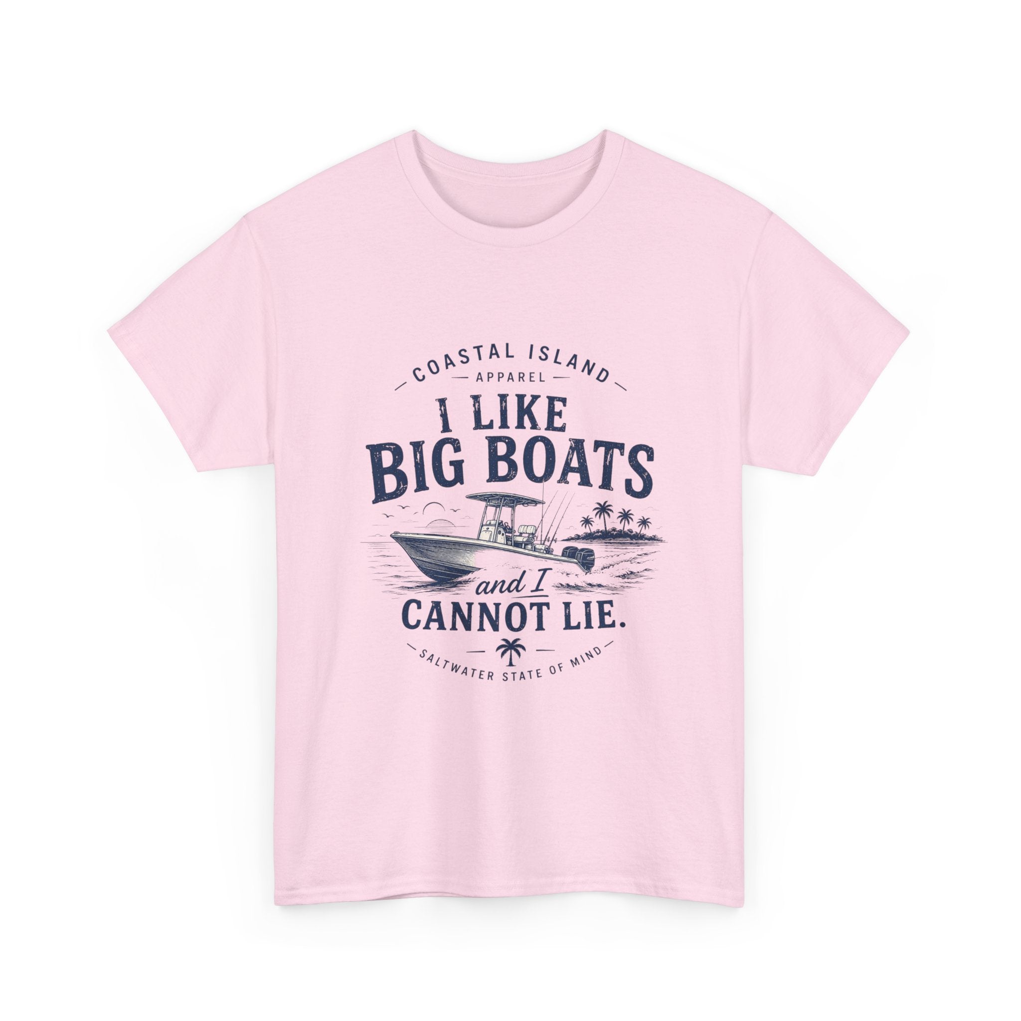 Boat T‑Shirt — "I Like Big Boats and I Cannot Lie" Coastal Fishing Tee