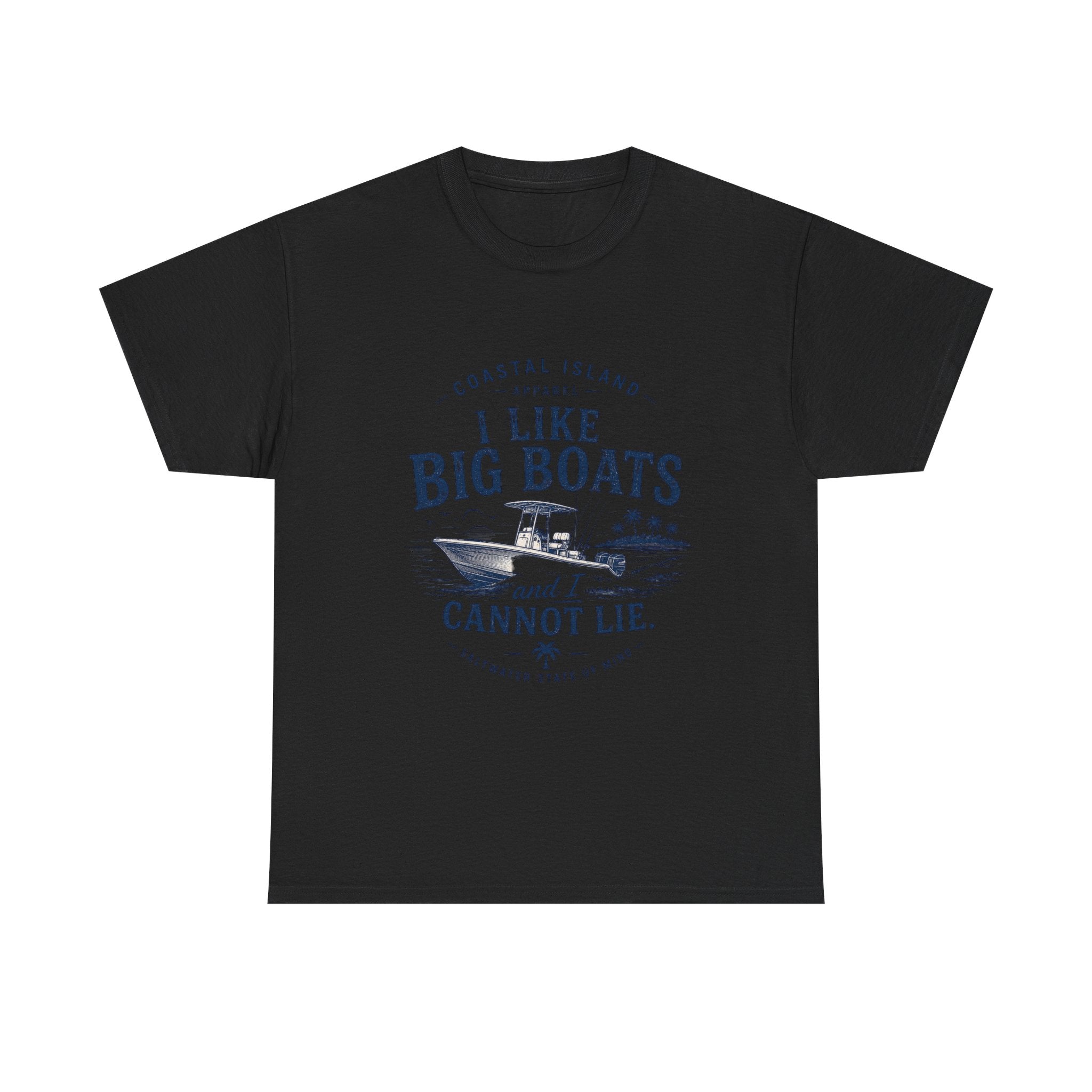 Boat T‑Shirt — "I Like Big Boats and I Cannot Lie" Coastal Fishing Tee