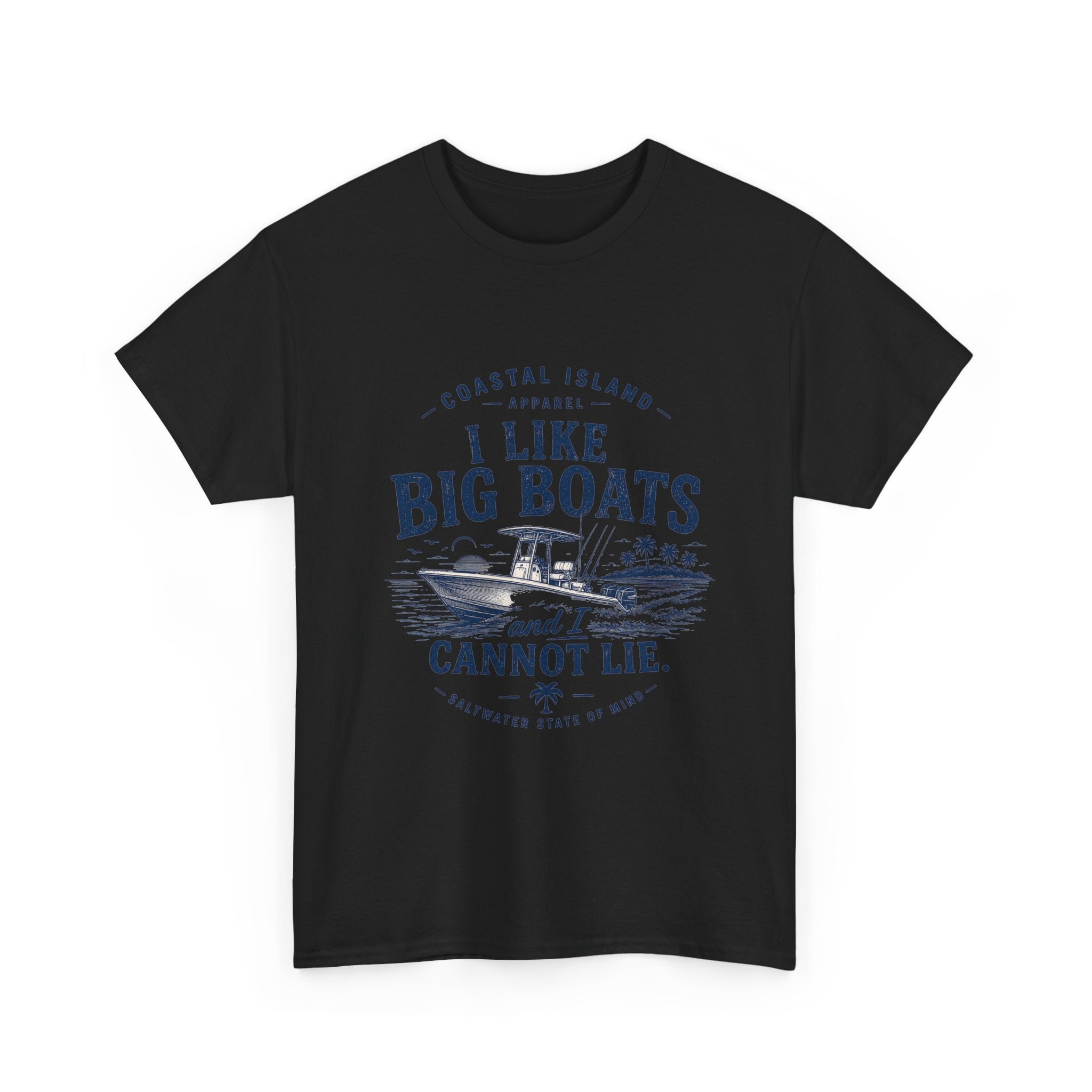 Boat T‑Shirt — "I Like Big Boats and I Cannot Lie" Coastal Fishing Tee