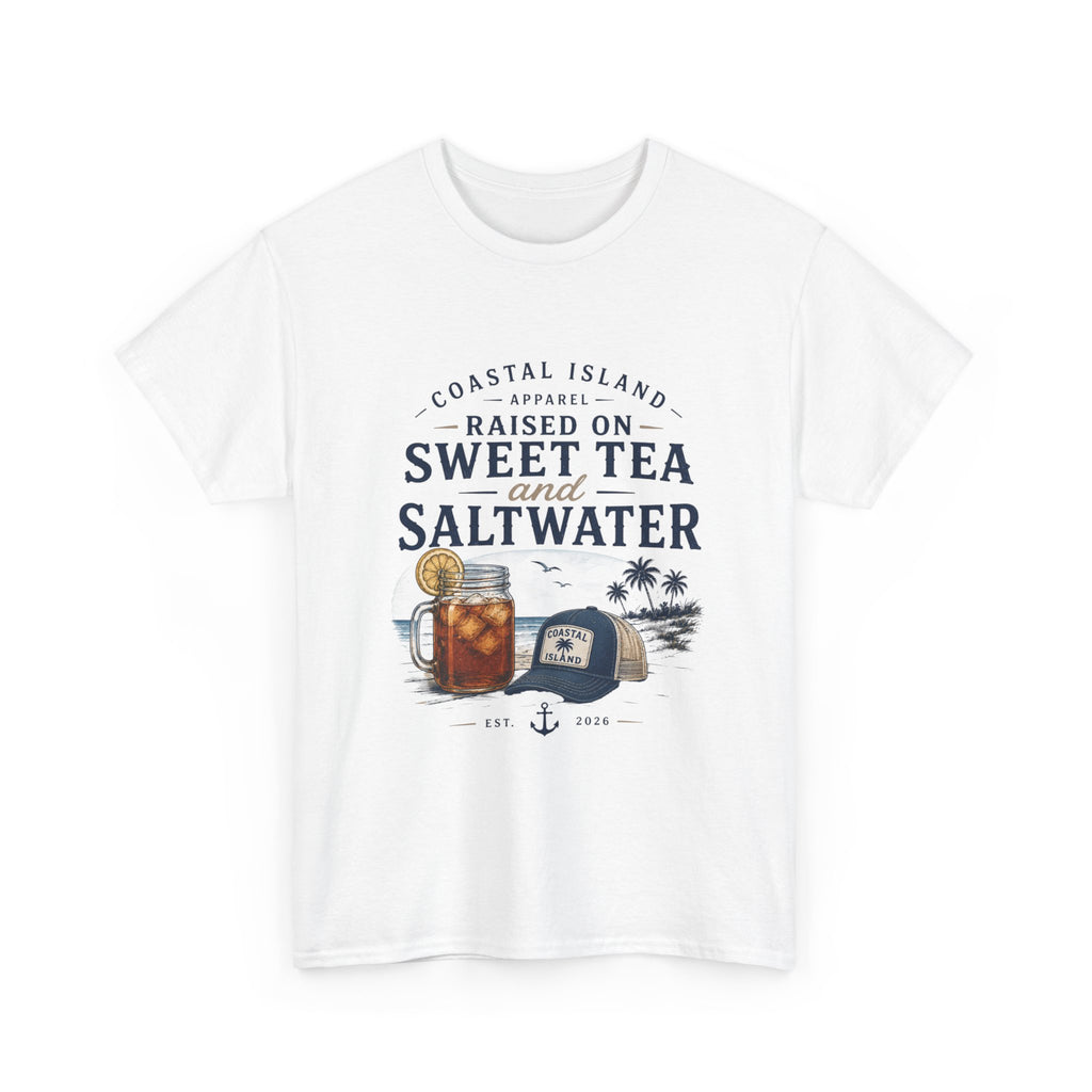 Raised on Sweet Tea and Saltwater T-Shirt — Coastal Island Tee