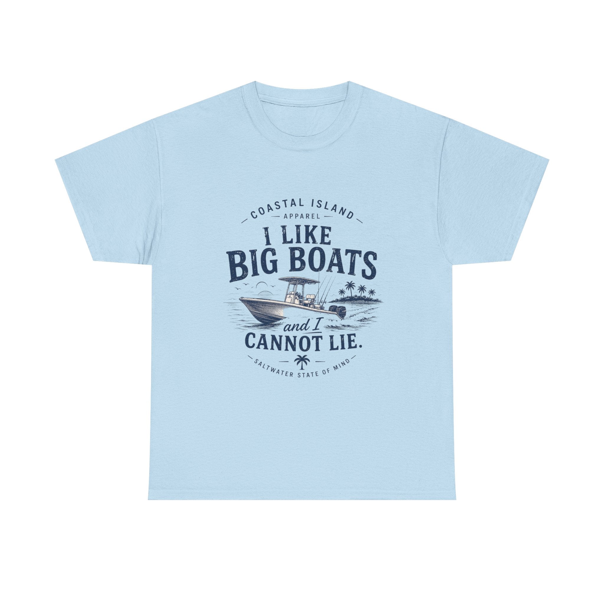 Boat T‑Shirt — "I Like Big Boats and I Cannot Lie" Coastal Fishing Tee