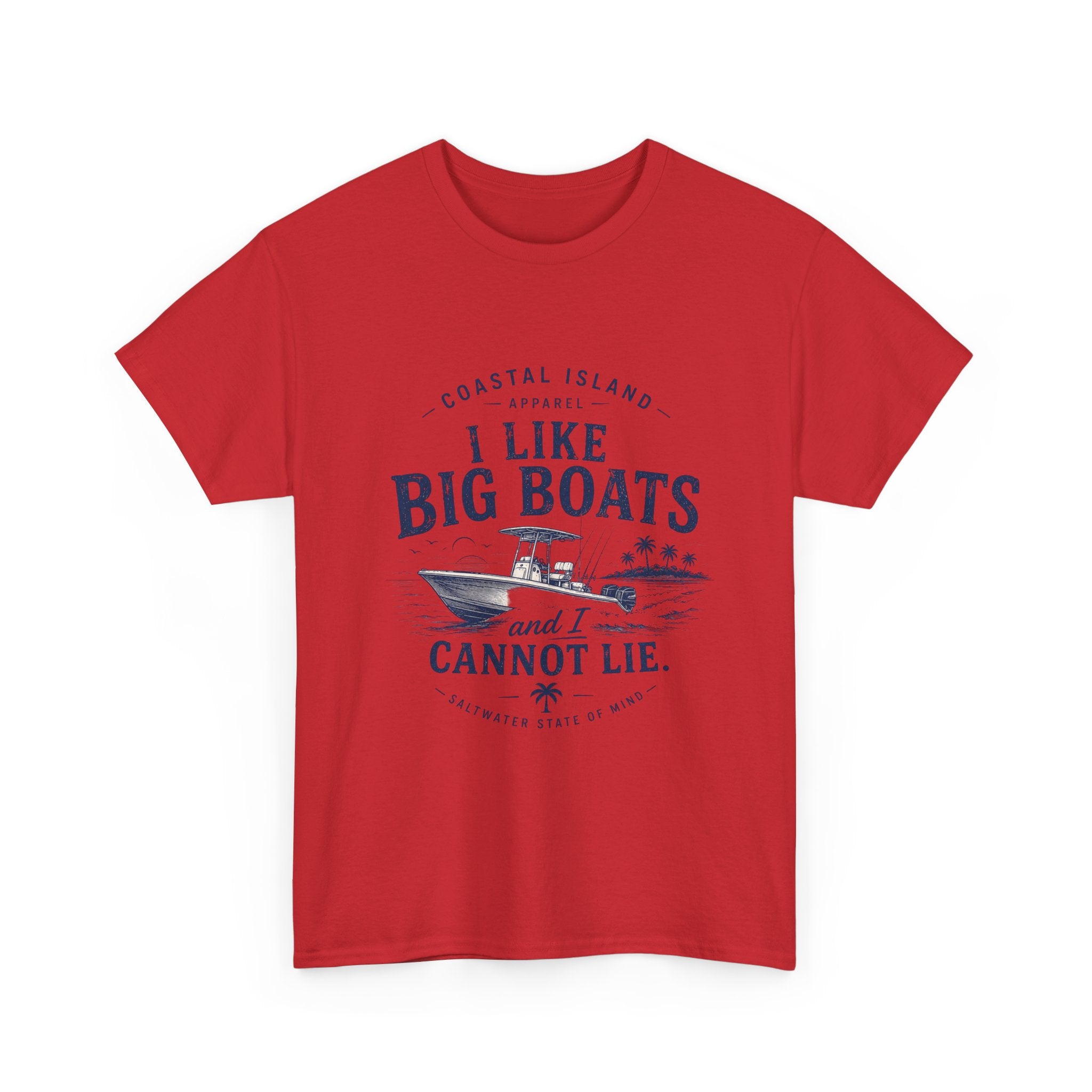 Boat T‑Shirt — "I Like Big Boats and I Cannot Lie" Coastal Fishing Tee