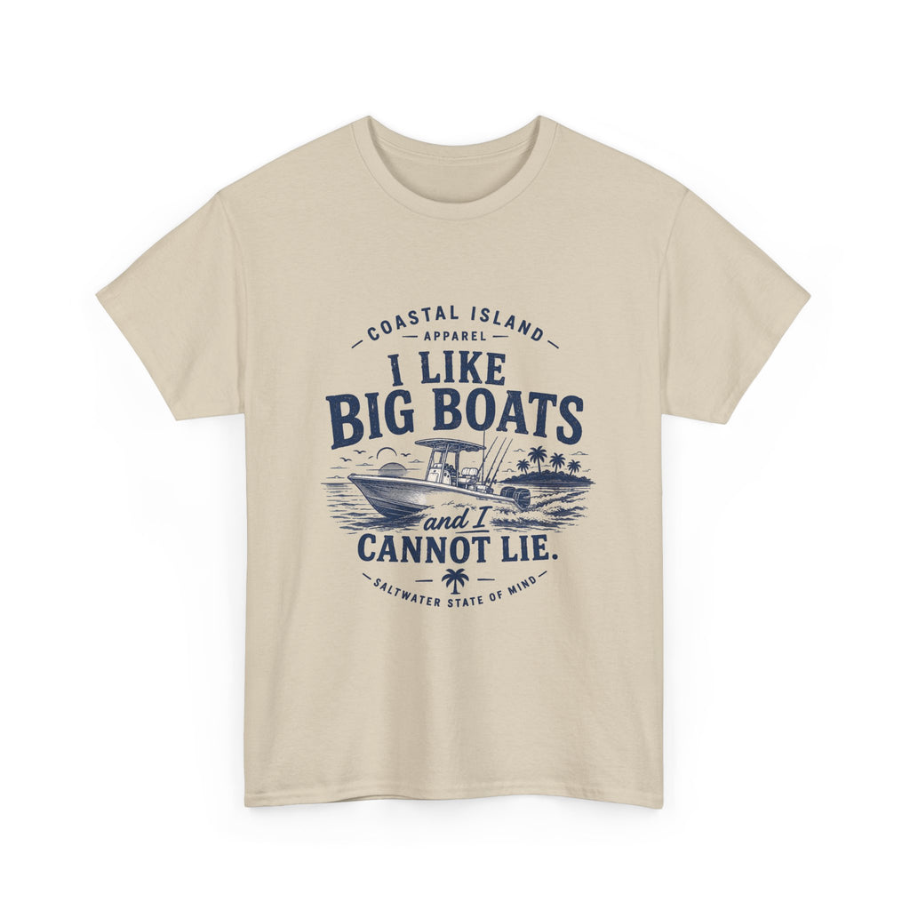 Boat T‑Shirt — "I Like Big Boats and I Cannot Lie" Coastal Fishing Tee
