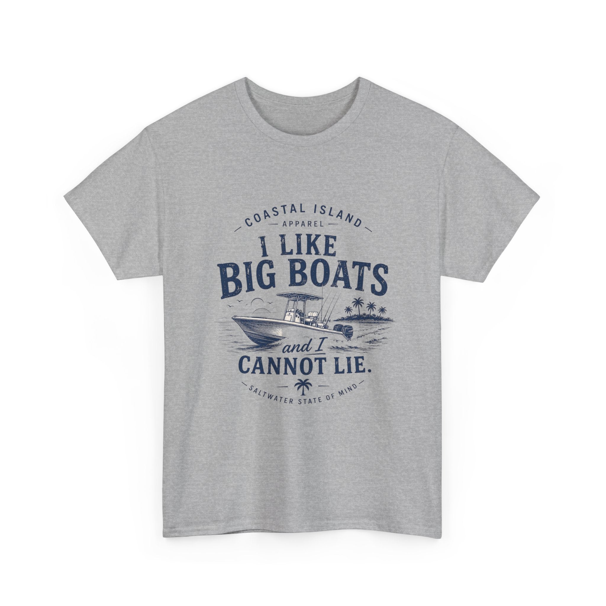 Boat T‑Shirt — "I Like Big Boats and I Cannot Lie" Coastal Fishing Tee