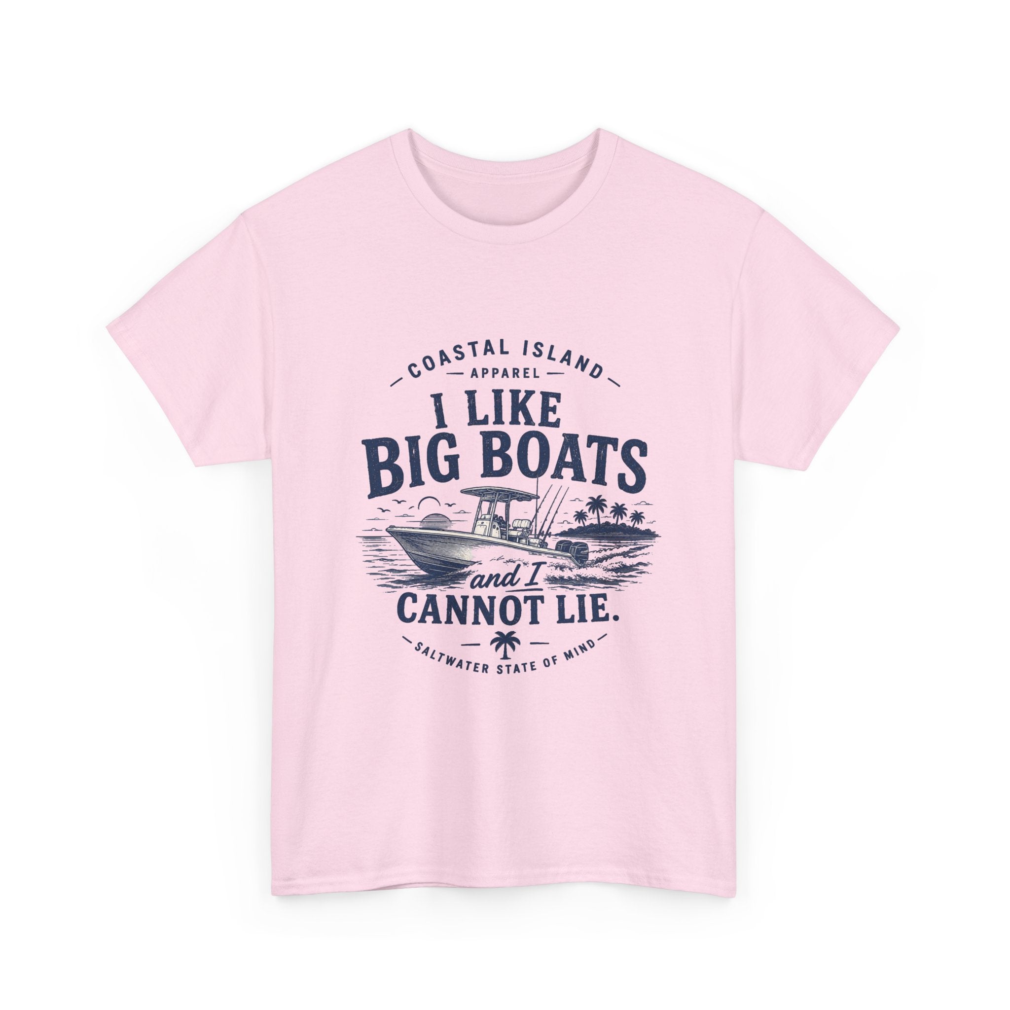 Boat T‑Shirt — "I Like Big Boats and I Cannot Lie" Coastal Fishing Tee