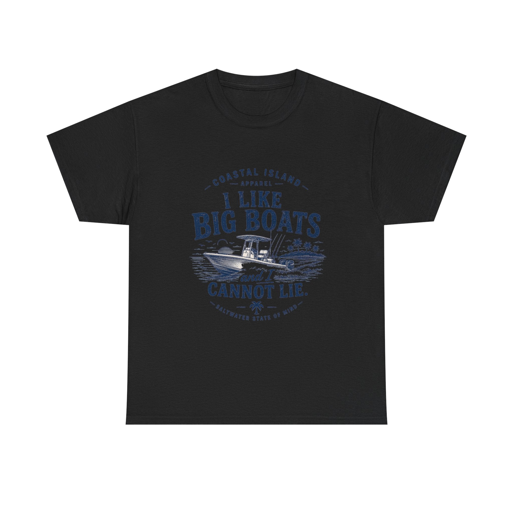 Boat T‑Shirt — "I Like Big Boats and I Cannot Lie" Coastal Fishing Tee