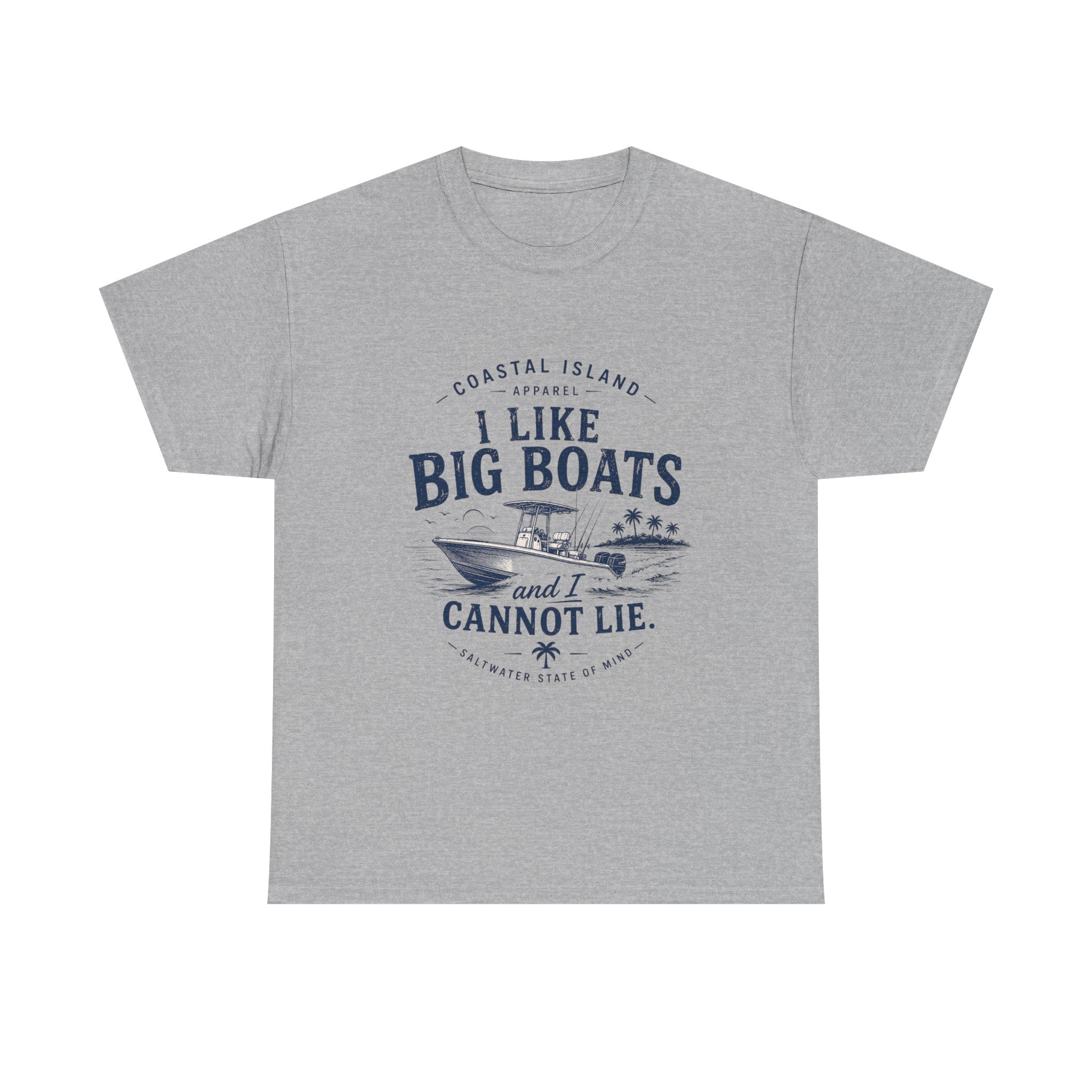 Boat T‑Shirt — "I Like Big Boats and I Cannot Lie" Coastal Fishing Tee
